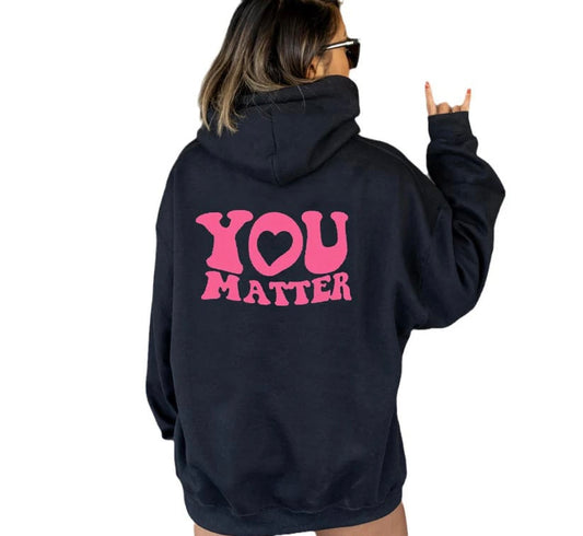 You Matter Hoodie