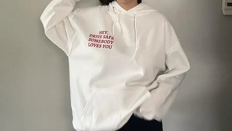 Hey, Drive Safe Hoodie