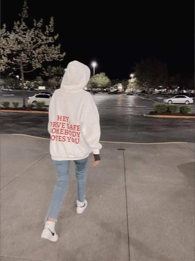 Hey, Drive Safe Hoodie
