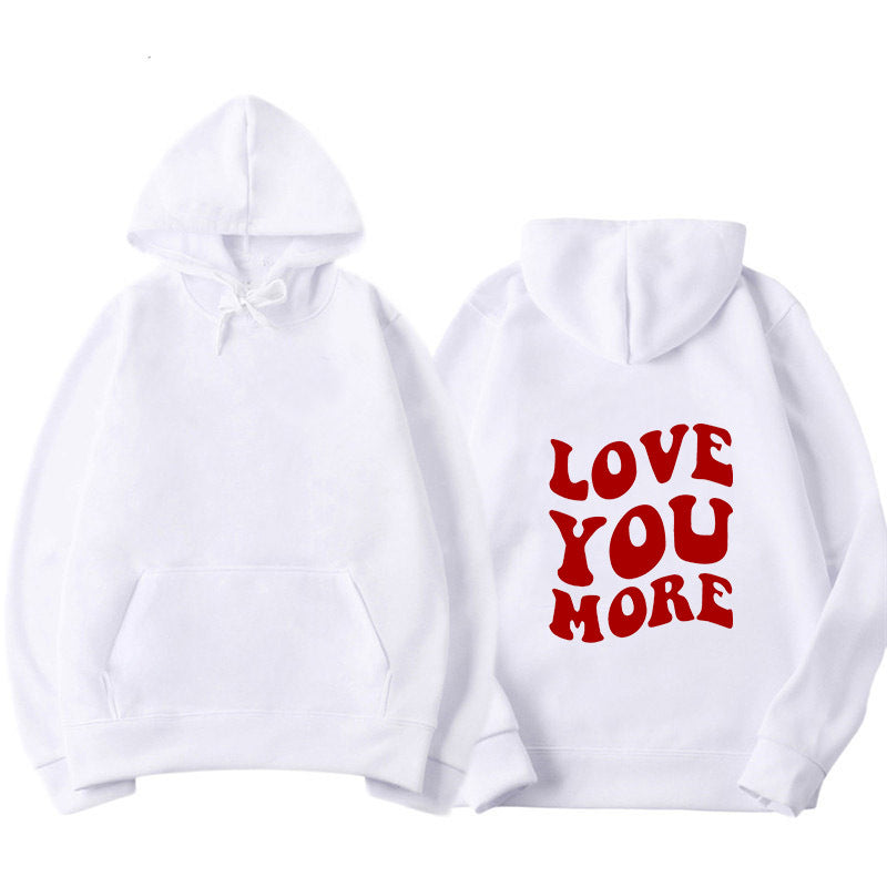 Love You More Hoodie