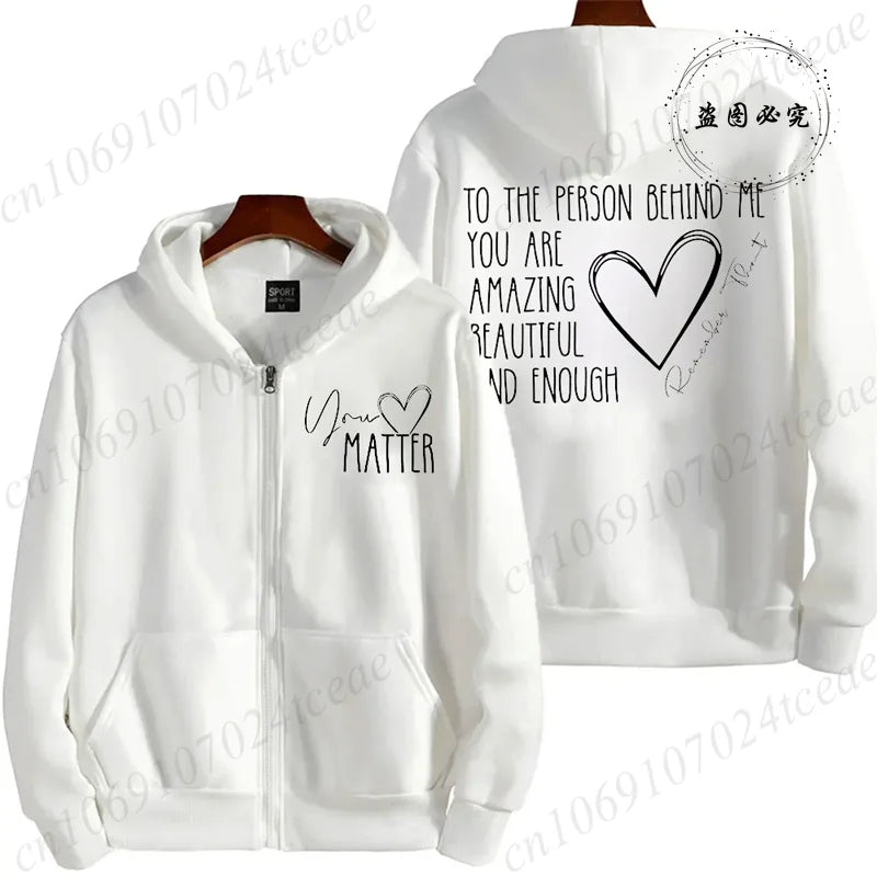 You Matter Zipper Hoodies