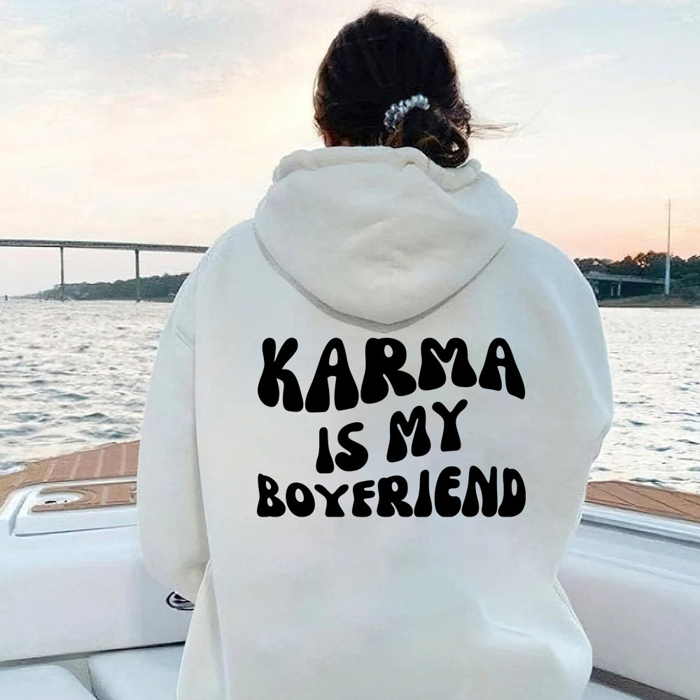 Karma Is My Boyfriend Hoodie