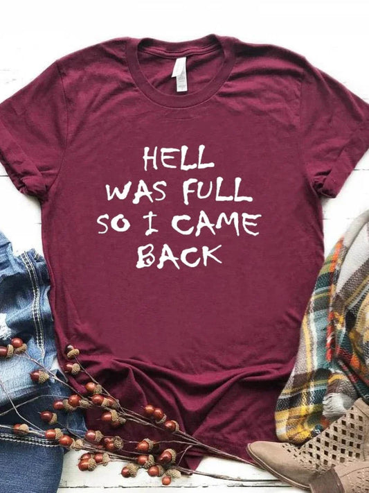 Hell Was Full T-shirt