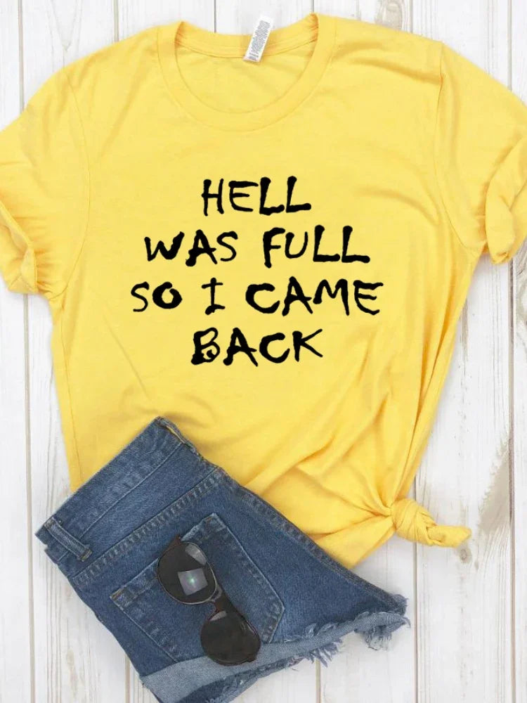 Hell Was Full T-shirt