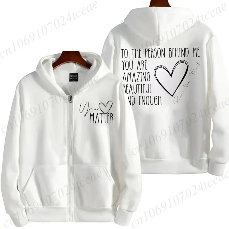 You Matter Zipper Hoodies