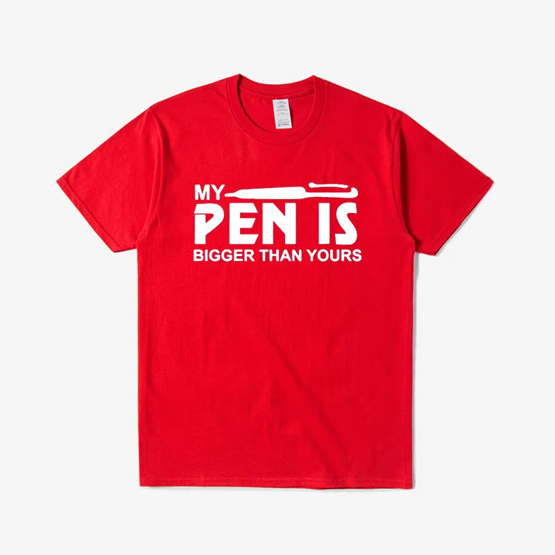 My Pen Is Bigger Than Yours T-shirt