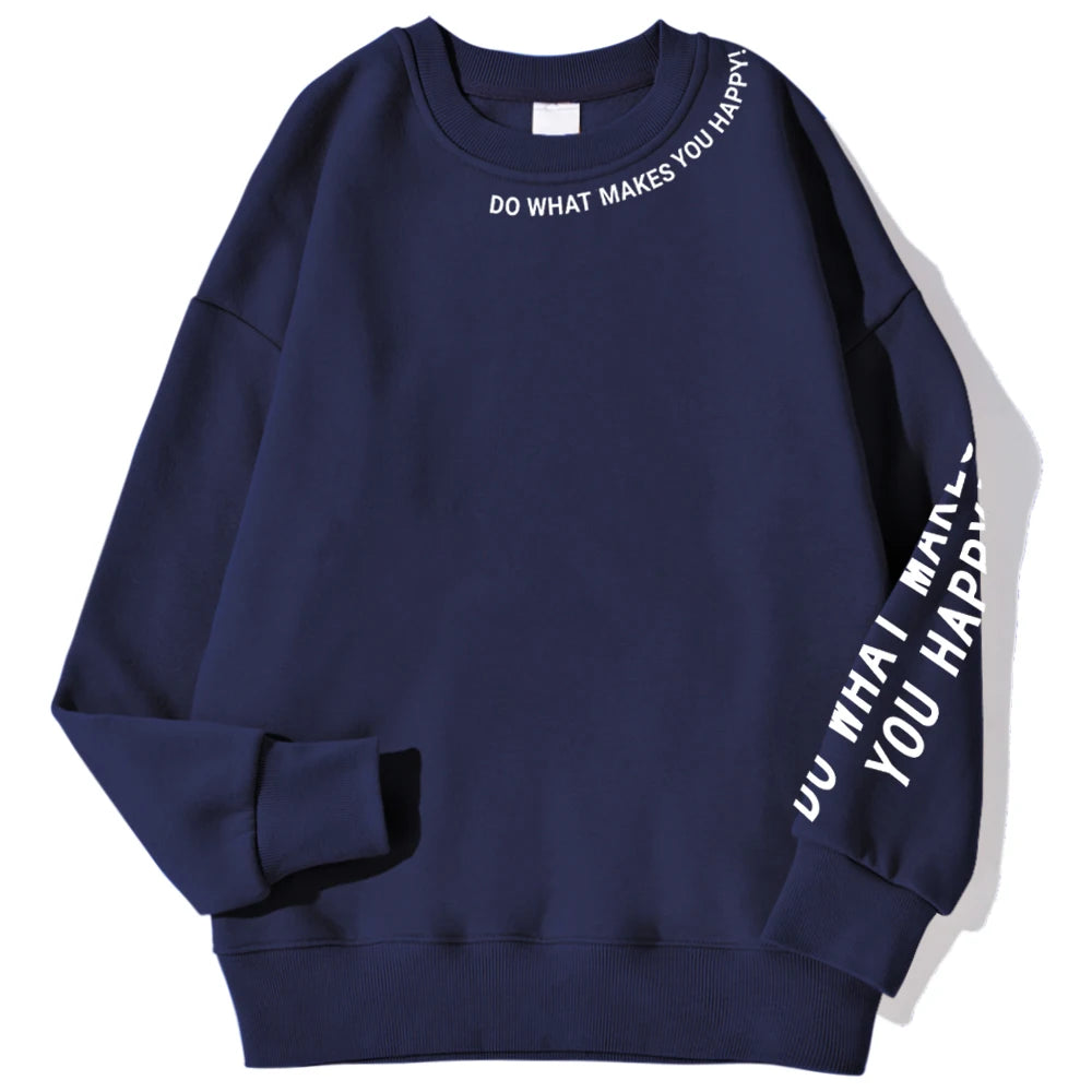 Do What Makes You Happy Sweatshirt
