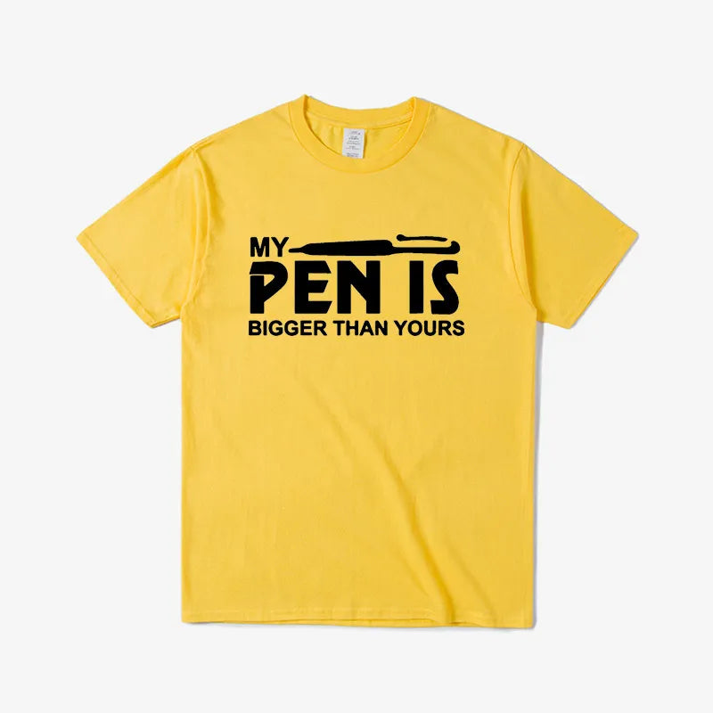 My Pen Is Bigger Than Yours T-shirt