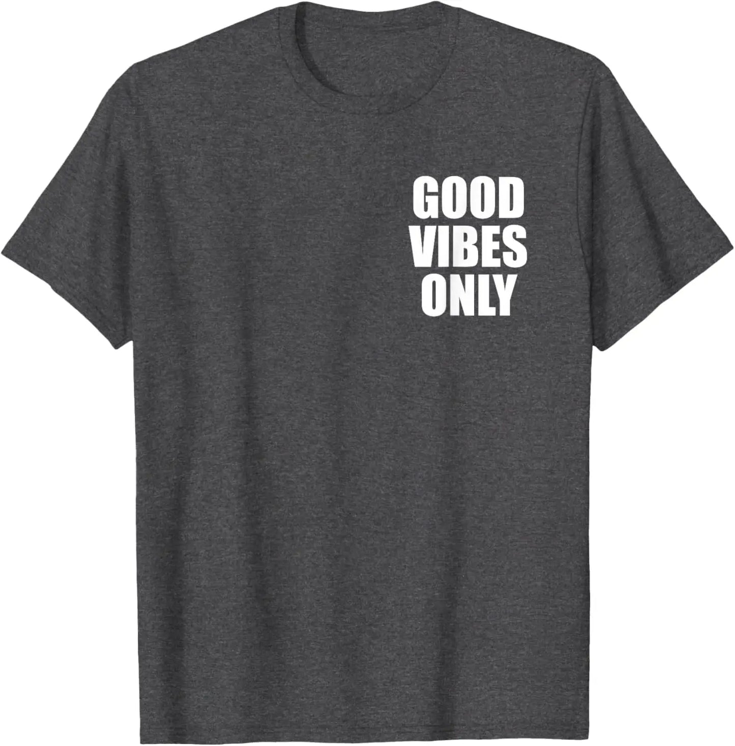 Good Vibes Only Positive Mind T-Shirt