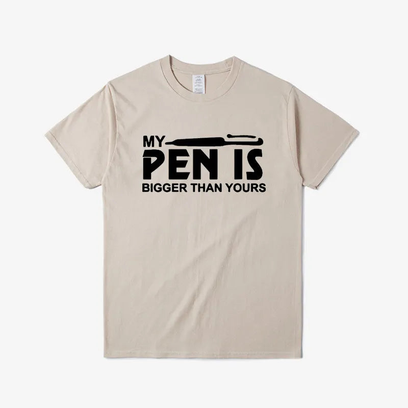 My Pen Is Bigger Than Yours T-shirt