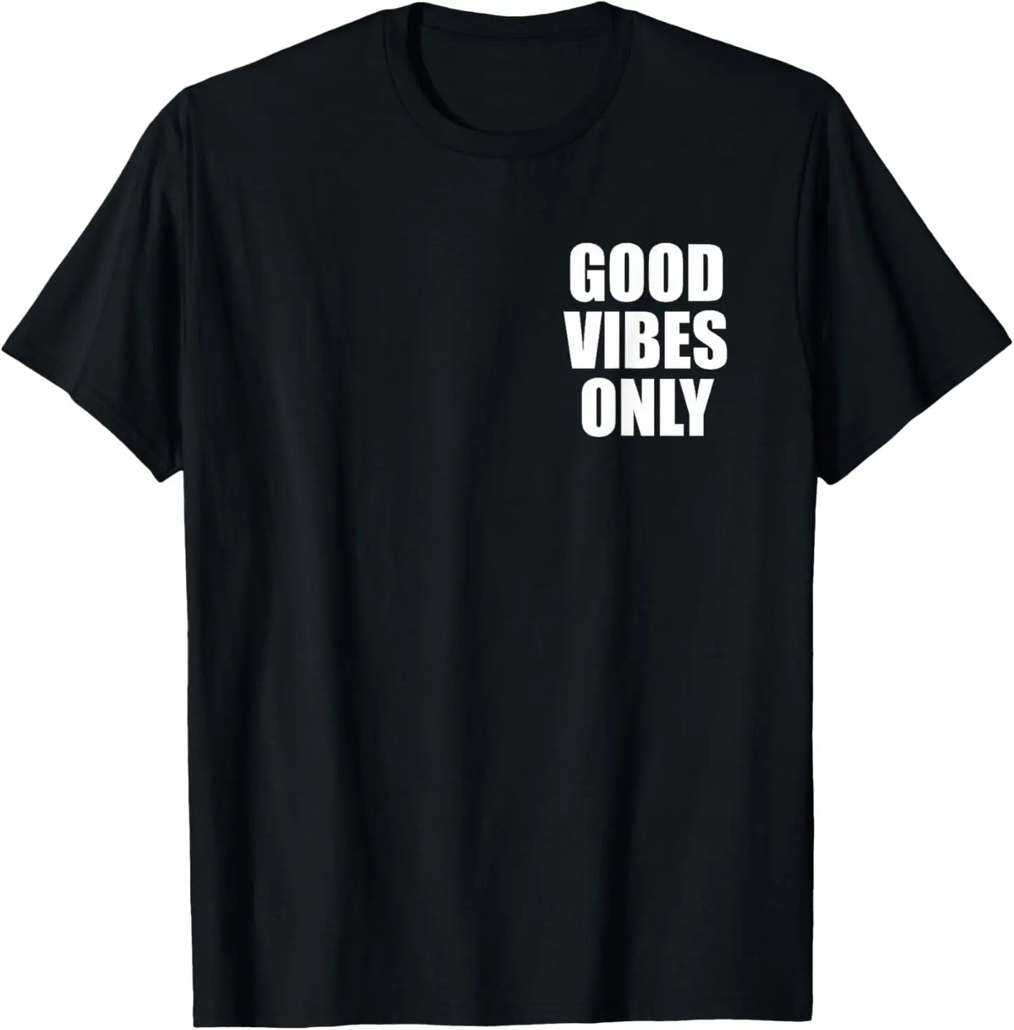 Good Vibes Only Positive Mind T-Shirt