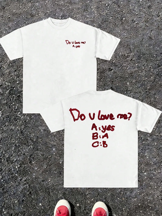 Do U Love Me? T-shirt