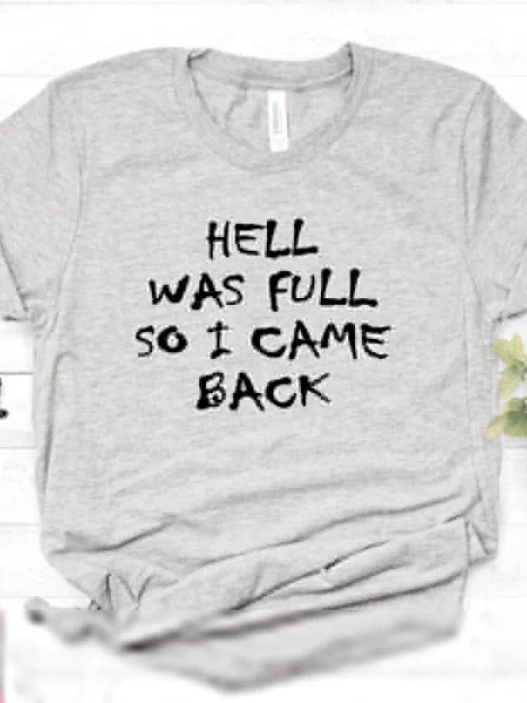 Hell Was Full T-shirt