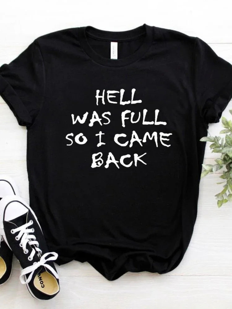 Hell Was Full T-shirt