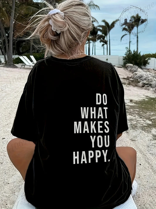 Do What Makes You Happy T-Shirts