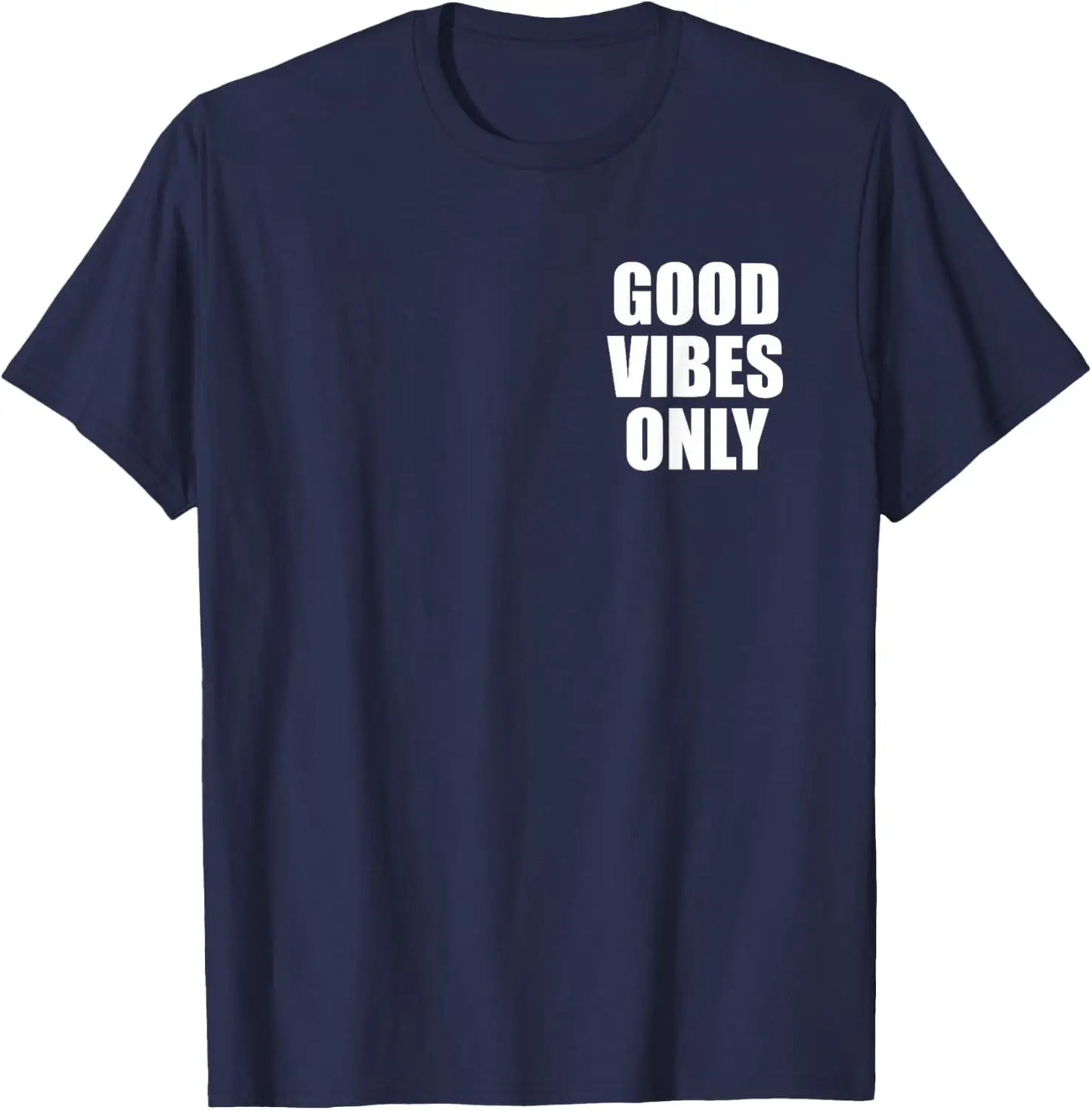 Good Vibes Only Positive Mind T-Shirt