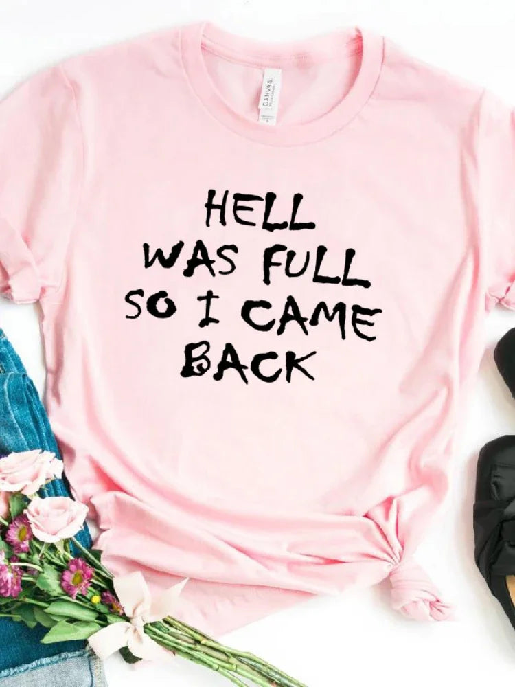 Hell Was Full T-shirt