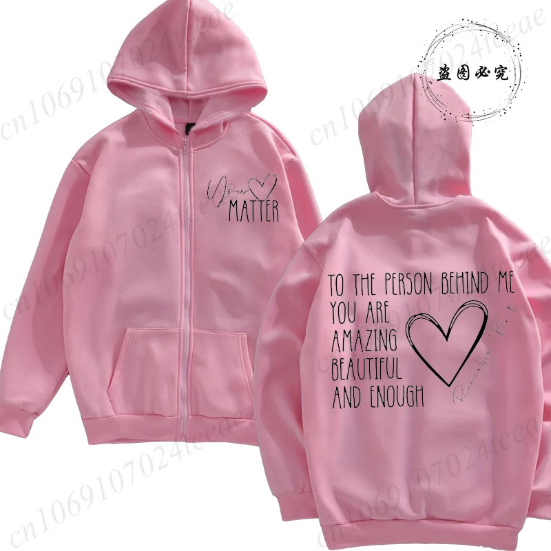 You Matter Zipper Hoodies