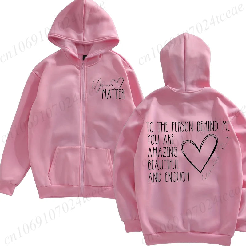 You Matter Zipper Hoodies