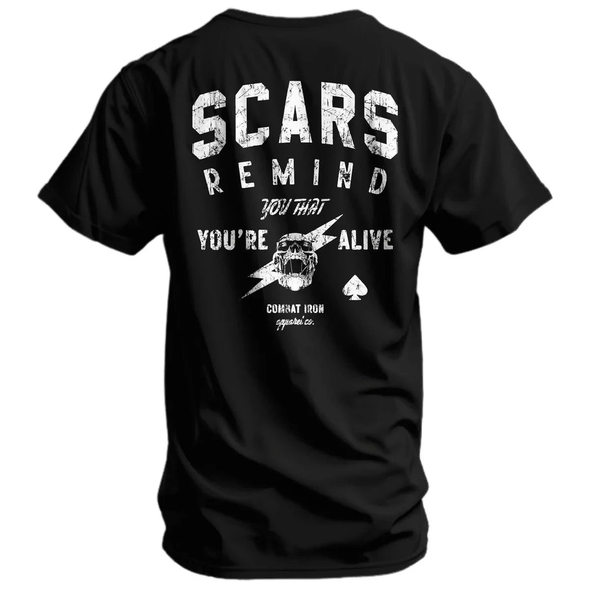 Scars Remind You You Are Alive T-shirt