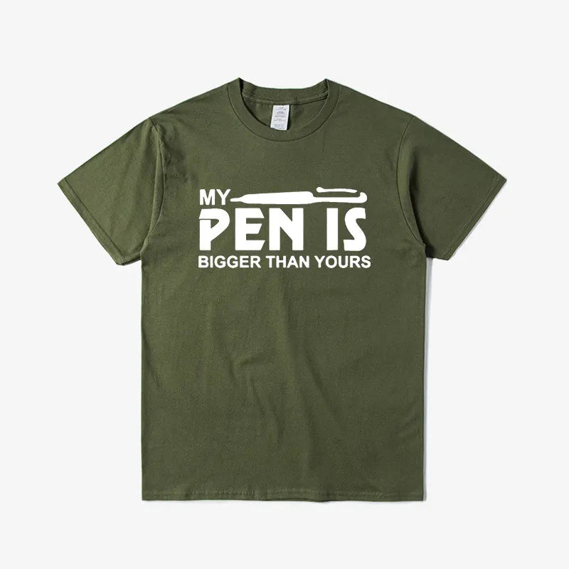 My Pen Is Bigger Than Yours T-shirt