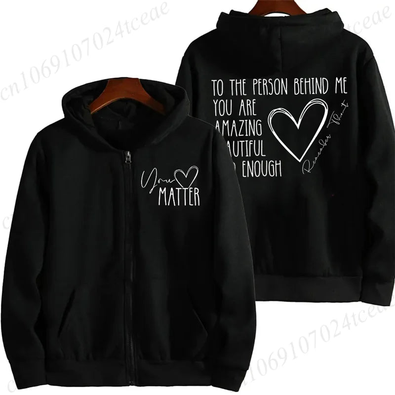 You Matter Zipper Hoodies
