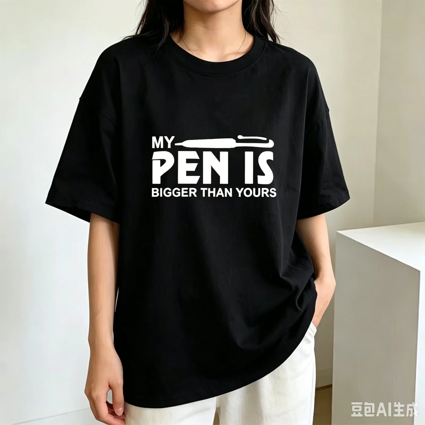 My Pen Is Bigger Than Yours T-shirt
