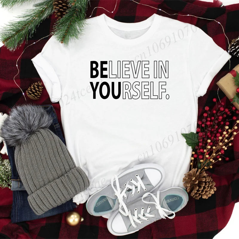 Believe in Yourself T-Shirts